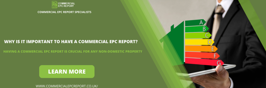 Why is it Important to have a Commercial EPC Report?